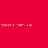 Aerodynamischer Kupfer-Computer