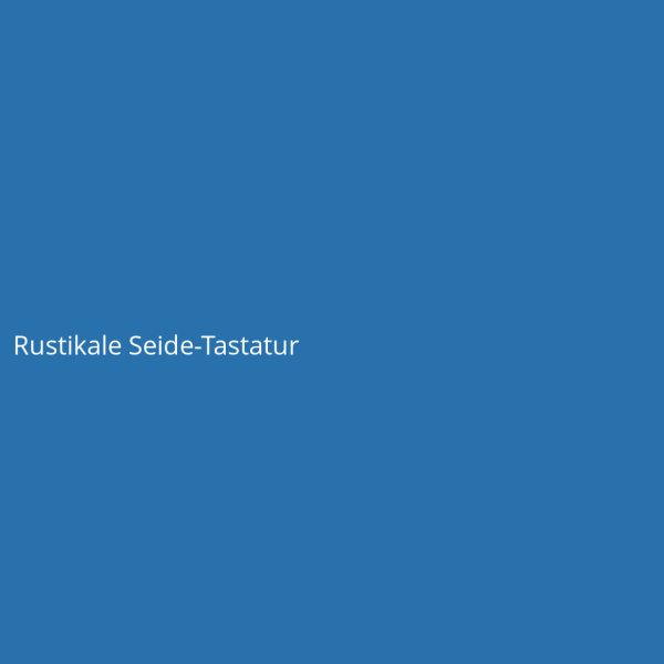Rustikale Seide-Tastatur