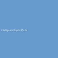 Intelligente Kupfer-Platte
