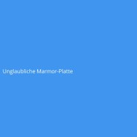Unglaubliche Marmor-Platte