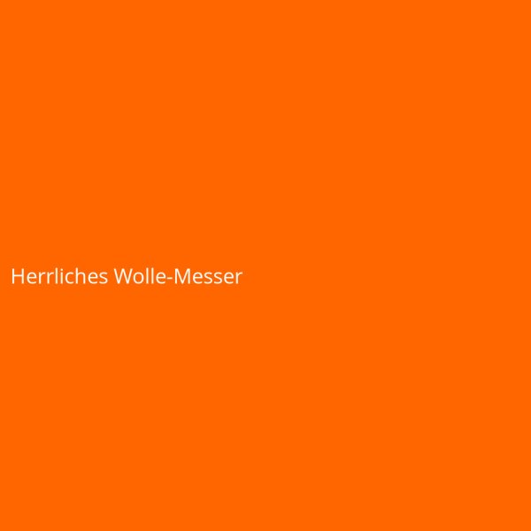 Herrliches Wolle-Messer