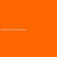 Herrliches Wolle-Messer