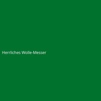Herrliches Wolle-Messer